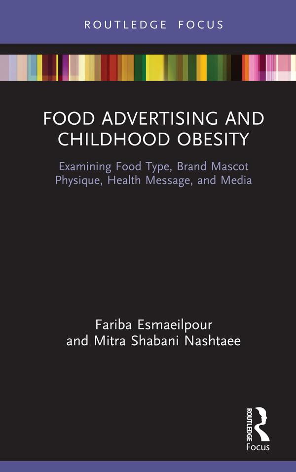Food Advertising and Childhood Obesity by Fariba Esmaeilpour, Mitra Shabani Nashtaee