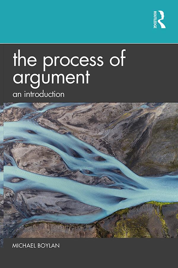 The Process of Argument by Michael Boylan