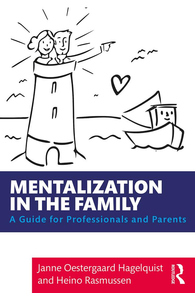 Mentalization in the Family by Heino Rasmussen, Janne Oestergaard Hagelquist