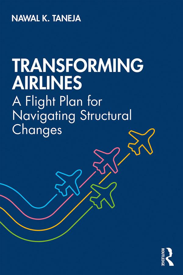 Transforming Airlines by Nawal K. Taneja