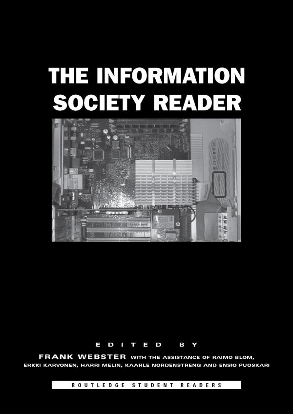 The Information Society Reader by Ensio Puoskari, Erkki Karvonen, Frank Webster, Harri Melin, Kaarle Nordenstreng, Professor Frank Webster, with Raimo Blom