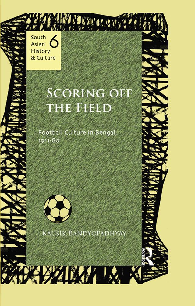Scoring Off the Field by Kausik Bandyopadhyay