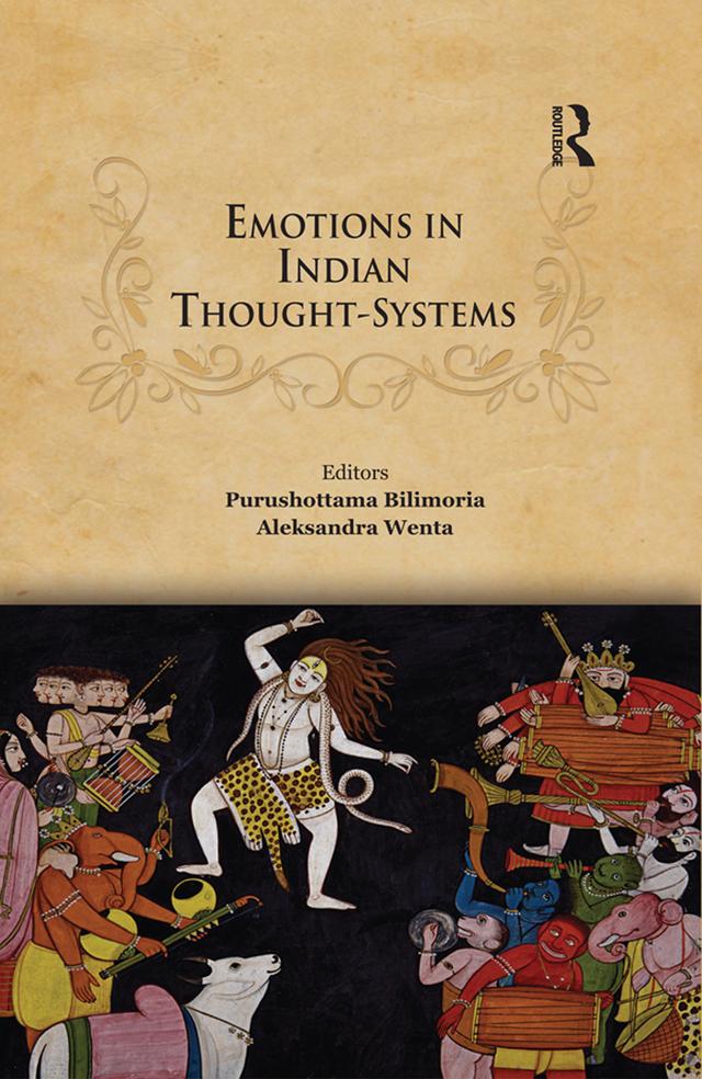 Emotions in Indian Thought-Systems by Aleksandra Wenta, Purushottama Bilimoria