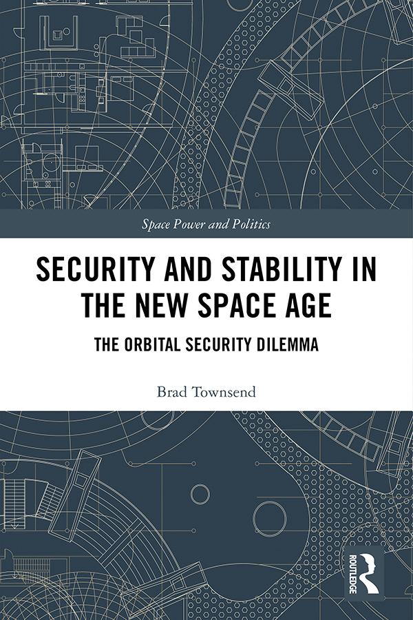 Security and Stability in the New Space Age by Brad Townsend