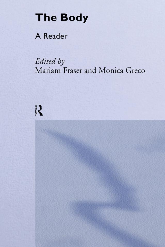 The Body by Mariam Fraser, Monica Greco