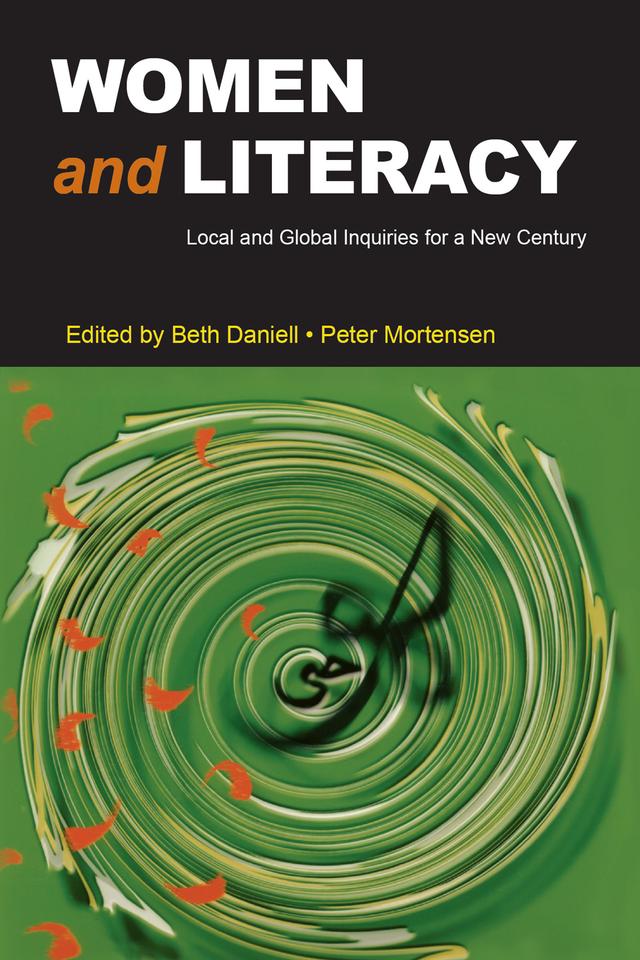 Women and Literacy by Beth Daniell, Peter Mortensen