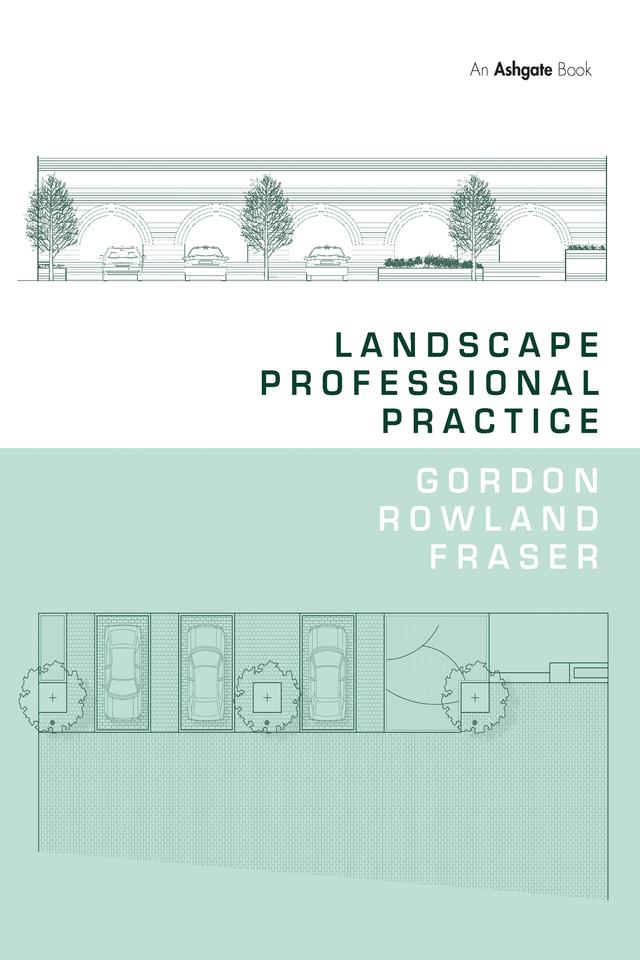Landscape Professional Practice by Gordon Rowland Fraser
