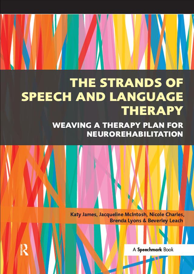 The Strands of Speech and Language Therapy by Katy James