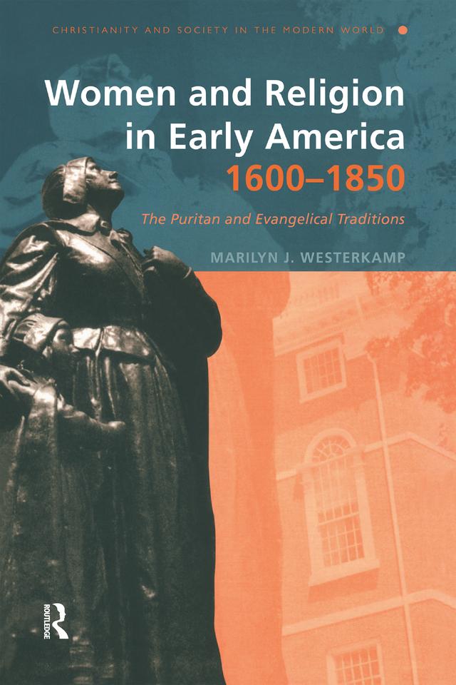 Women and Religion in Early America,1600-1850 by Marilyn J. Westerkamp