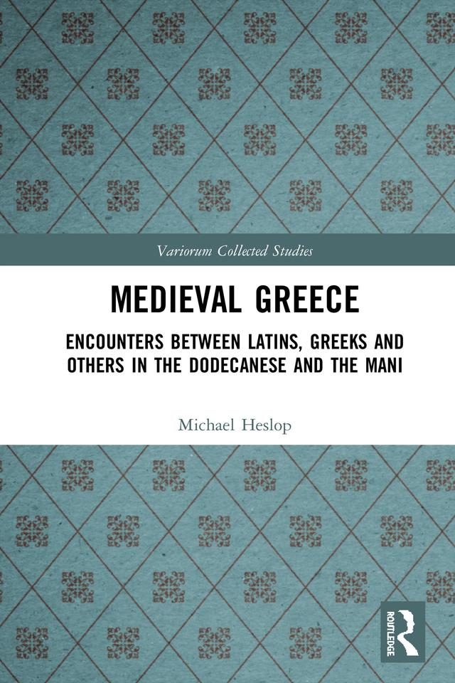 Medieval Greece by Michael Heslop