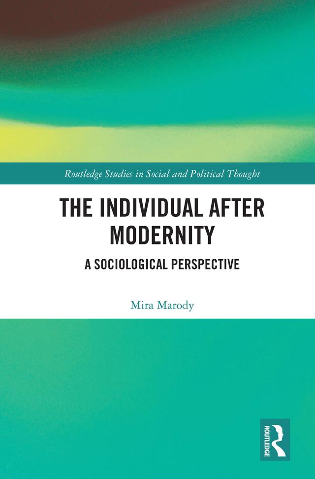 The Individual After Modernity by Mira Marody