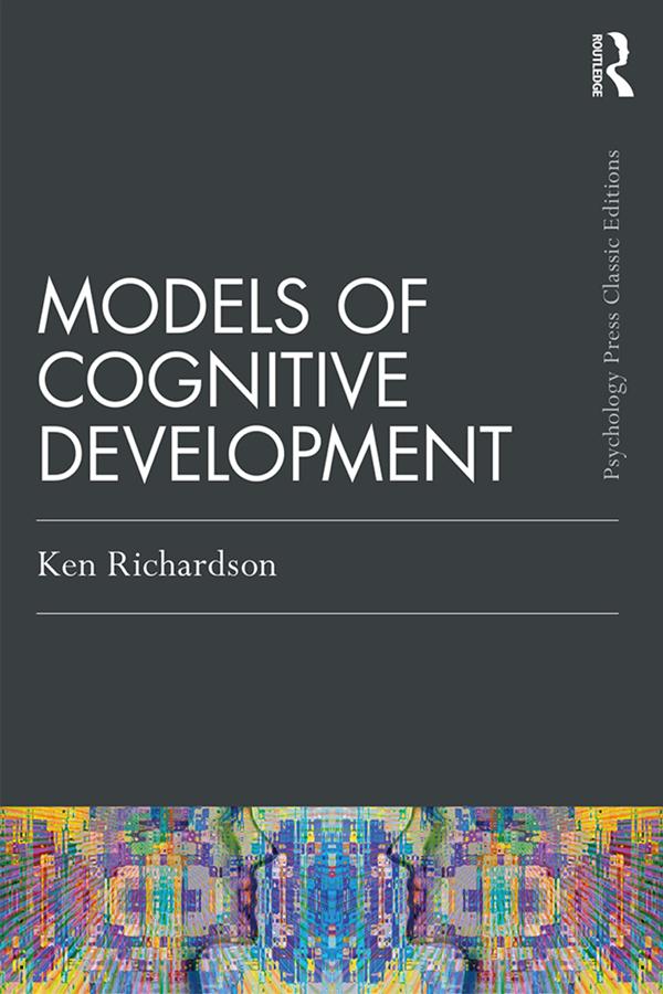 Models Of Cognitive Development by Ken Richardson