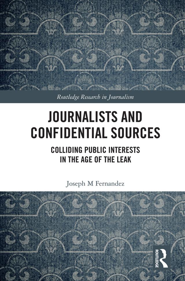Journalists and Confidential Sources by Joseph M Fernandez
