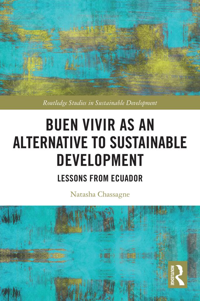 Buen Vivir as an Alternative to Sustainable Development by Natasha Chassagne