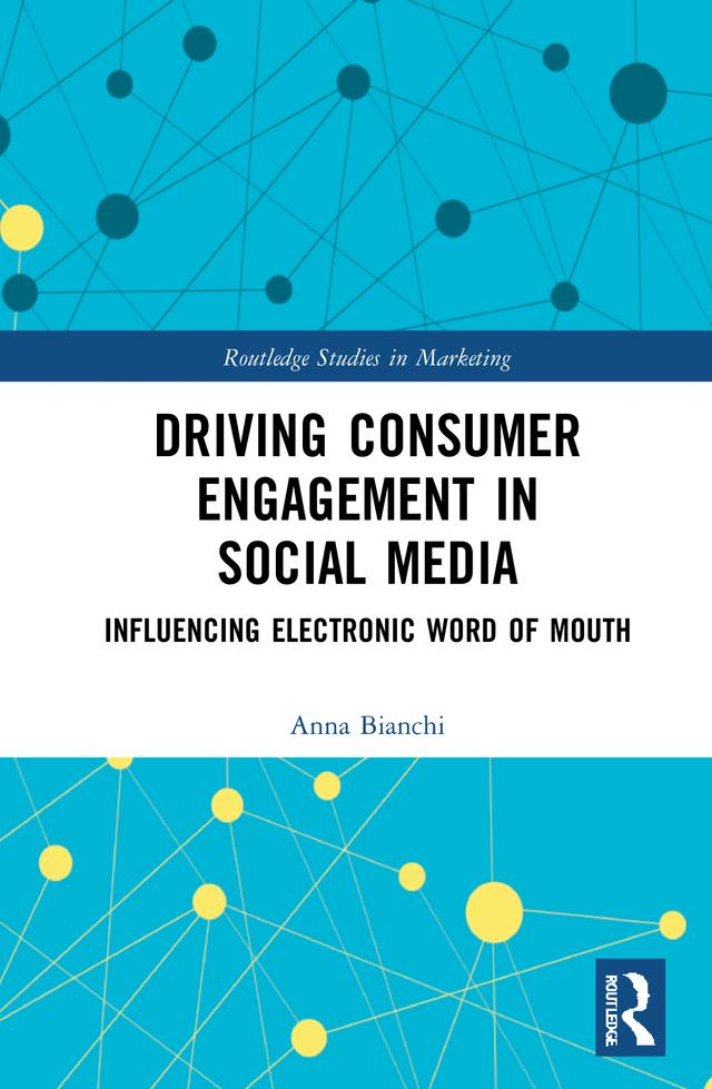 Driving Consumer Engagement in Social Media by Anna Bianchi