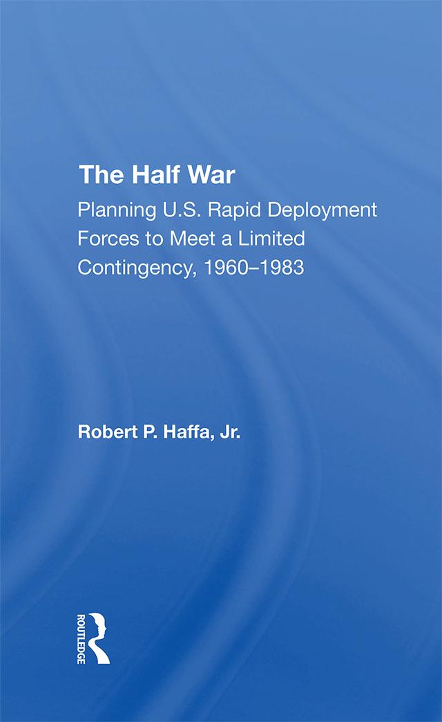 The Half War by Robert P Haffa Jr