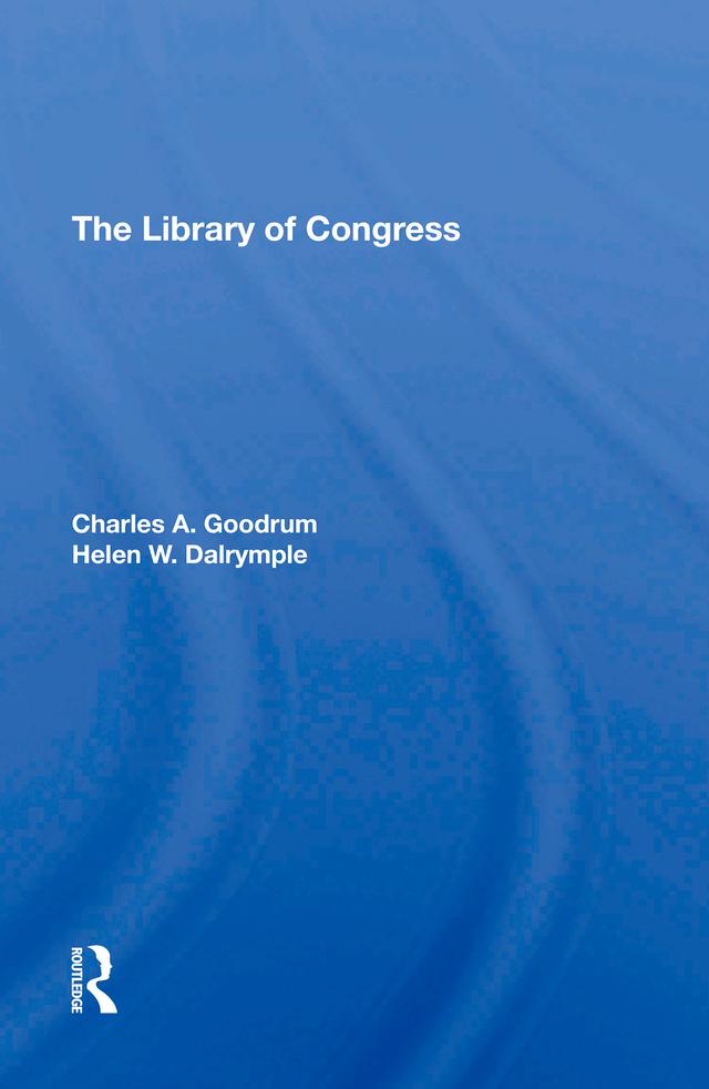 The Library Of Congress by Charles A Goodrum, Helen W Dalrymple