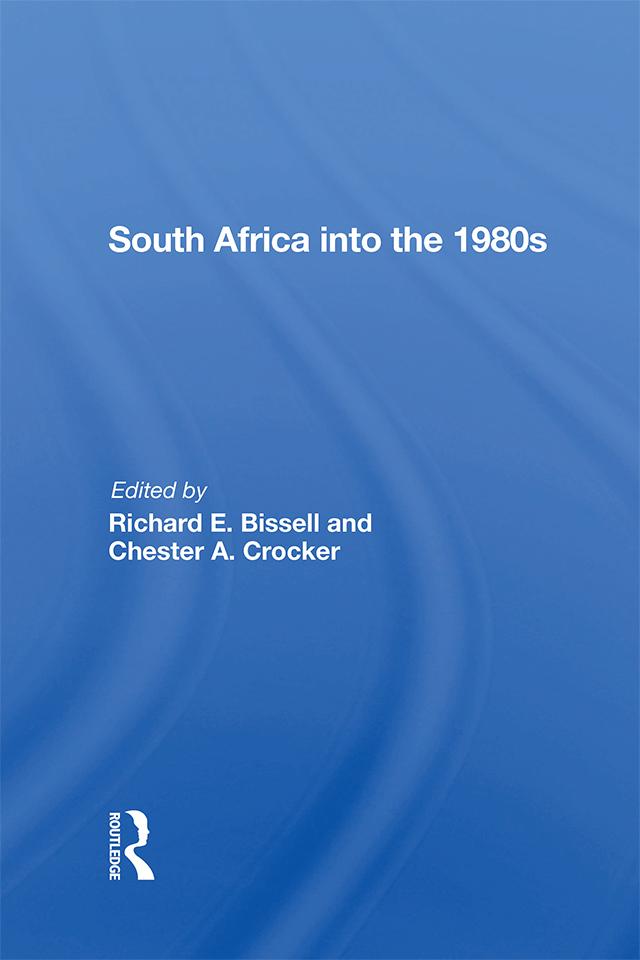 South Africa Into The 1980s by Chester A. Crocker, Richard E Bissell
