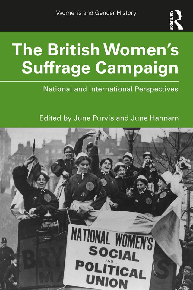 The British Women's Suffrage Campaign by June Hannam, June Purvis