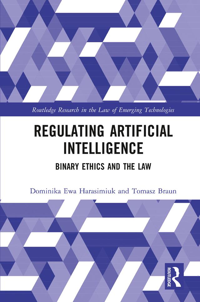 Regulating Artificial Intelligence by Dominika Harasimiuk, Tomasz Braun