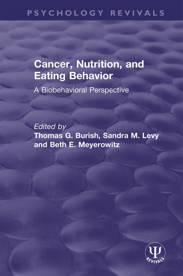 Cancer, Nutrition, and Eating Behavior by Beth E. Meyerowitz, Sandra M. Levy, Thomas G. Burish