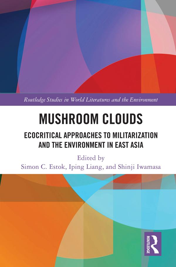 Mushroom Clouds by Iping Liang, Shinji Iwamasa, Simon C. Estok