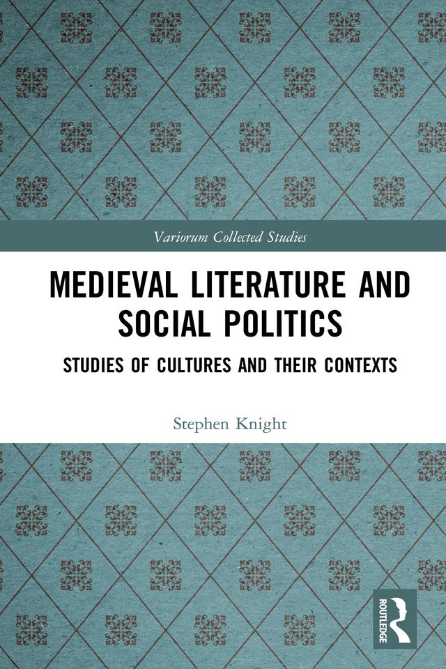 Medieval Literature and Social Politics by Stephen Knight