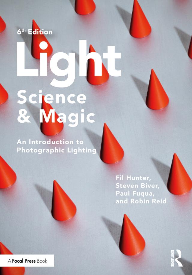 Light — Science & Magic by Fil Hunter, Paul Fuqua, Robin Reid, Steven Biver