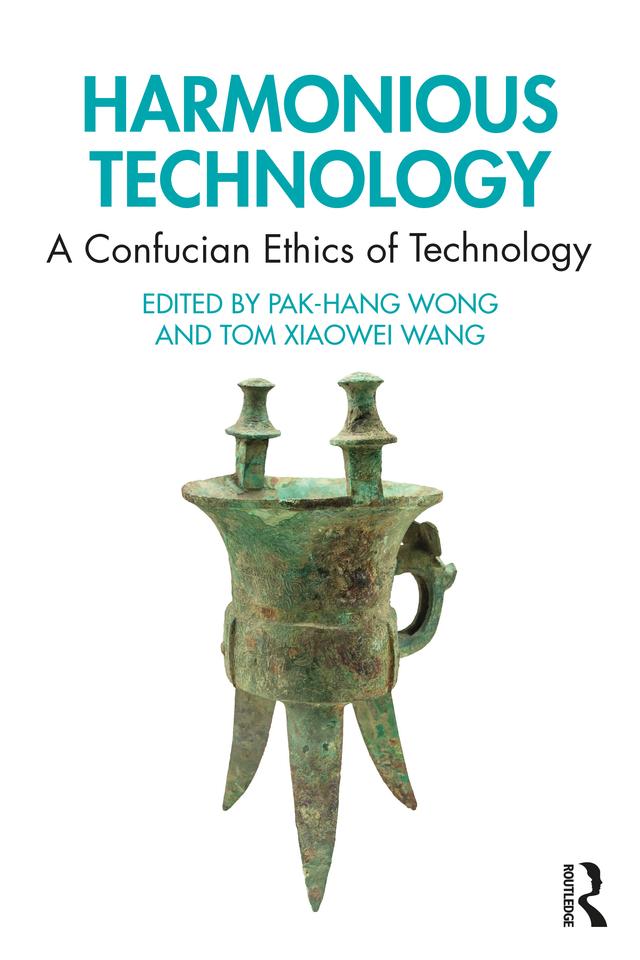 Harmonious Technology by Pak-Hang Wong, Tom Wang