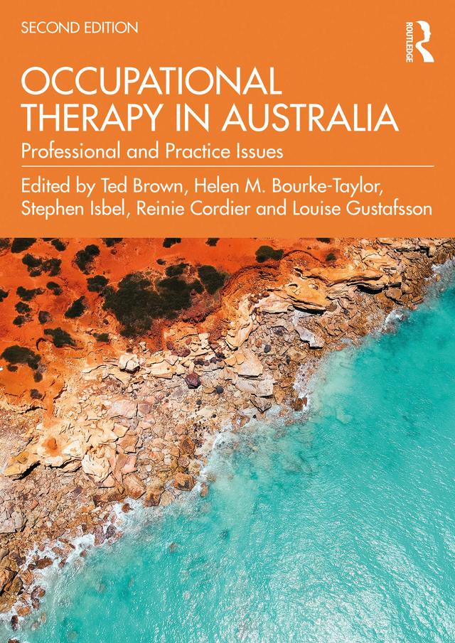 Occupational Therapy in Australia by Helen M. Bourke-Taylor, Louise Gustafsson, Stephen Isbel, Ted Brown