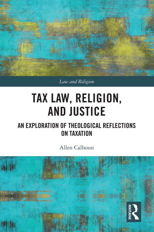 Tax Law, Religion, and Justice by Allen Calhoun