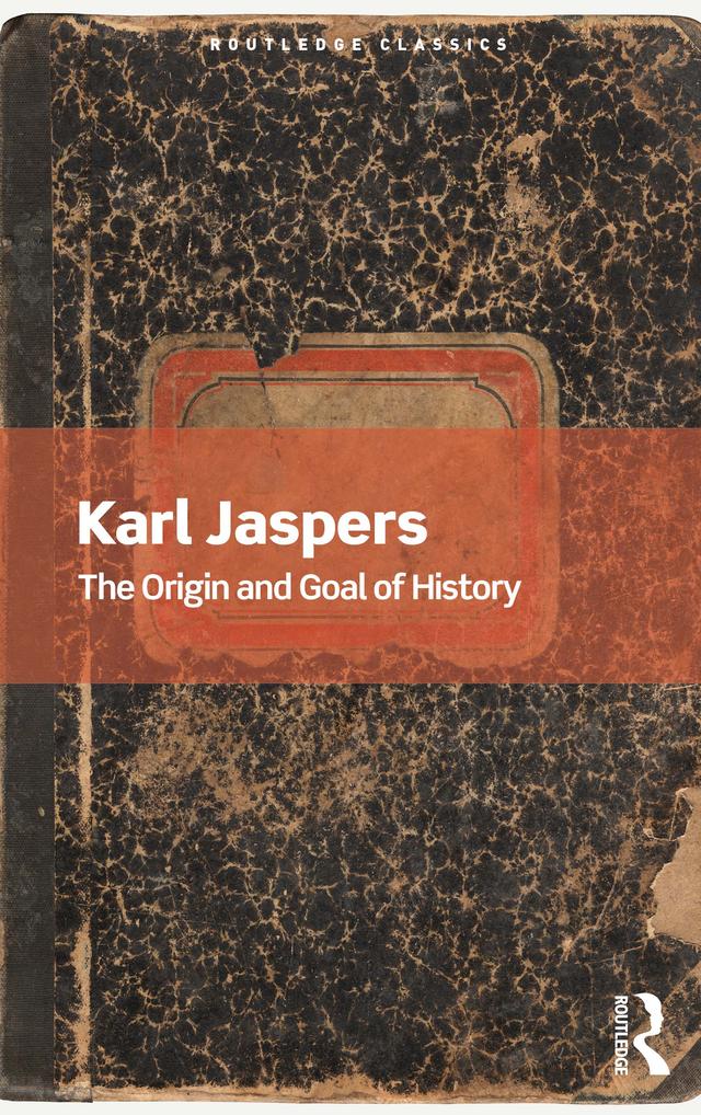 The Origin and Goal of History by Karl Jaspers