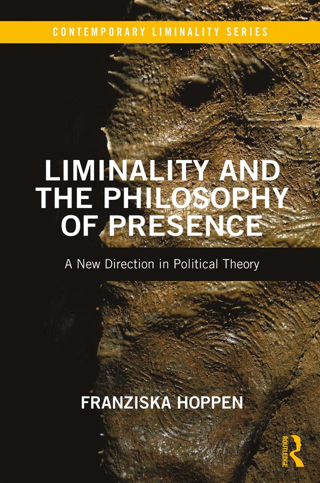 Liminality and the Philosophy of Presence by Franziska Hoppen