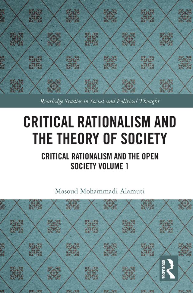 Critical Rationalism and the Theory of Society by Masoud Mohammadi Alamuti