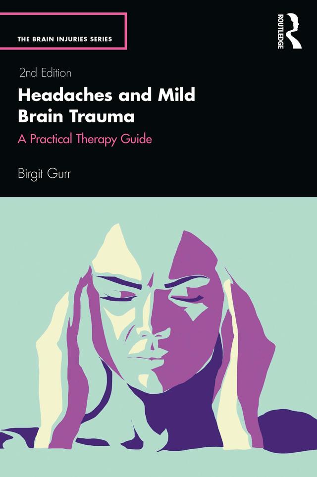 Headaches and Mild Brain Trauma by Birgit Gurr