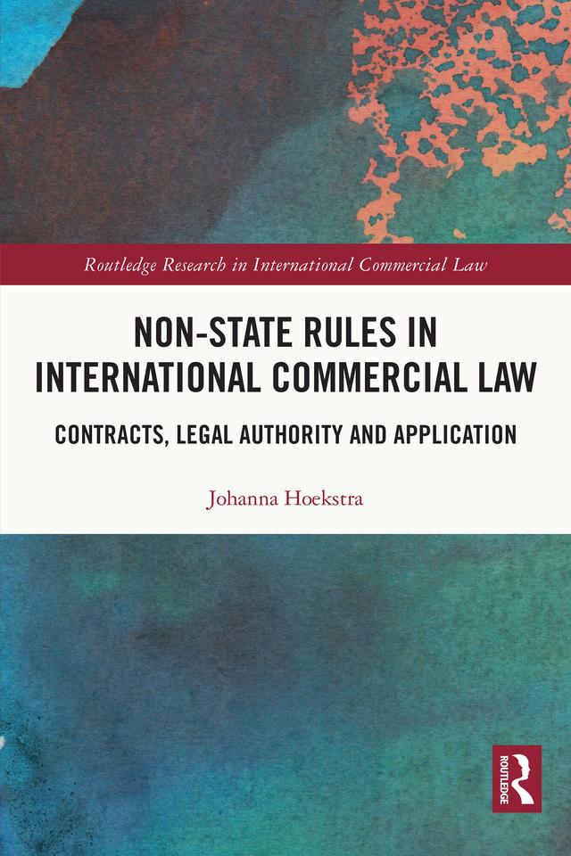 Non-State Rules in International Commercial Law by Johanna Hoekstra