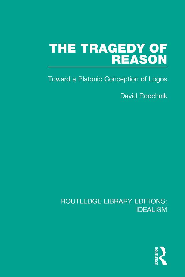 The Tragedy of Reason by David Roochnik