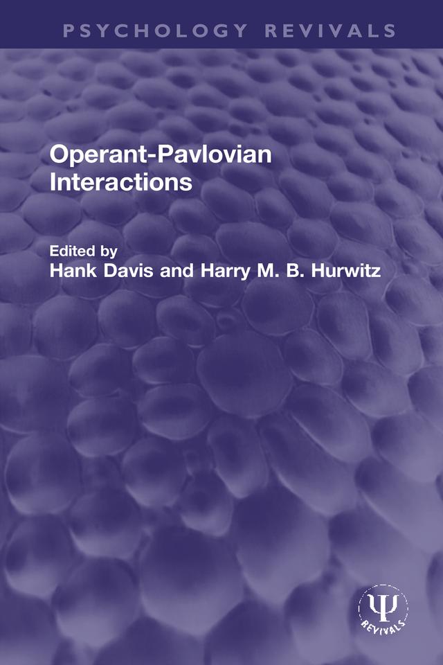 Operant-Pavlovian Interactions by Hank Davis, Harry M. B. Hurwitz