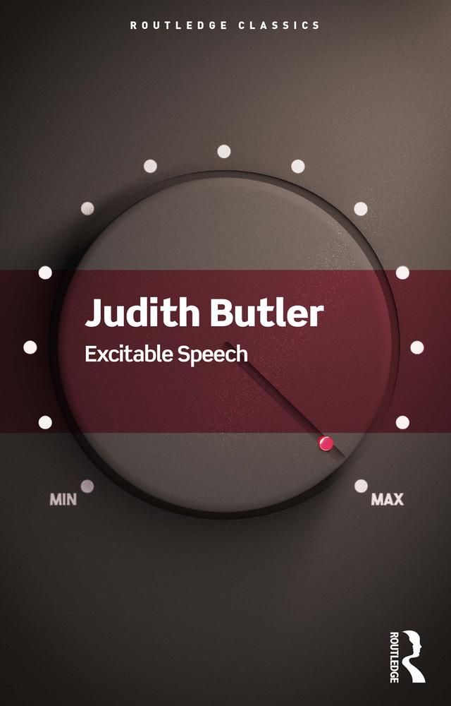 Excitable Speech by Judith Butler