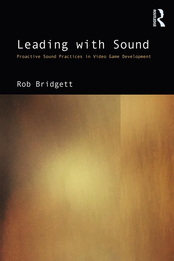 Leading with Sound by Rob Bridgett
