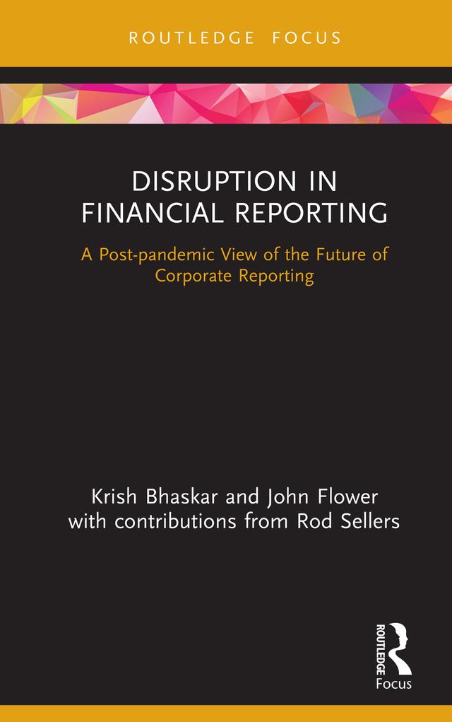 Disruption in Financial Reporting by John Flower, Krish Bhaskar
