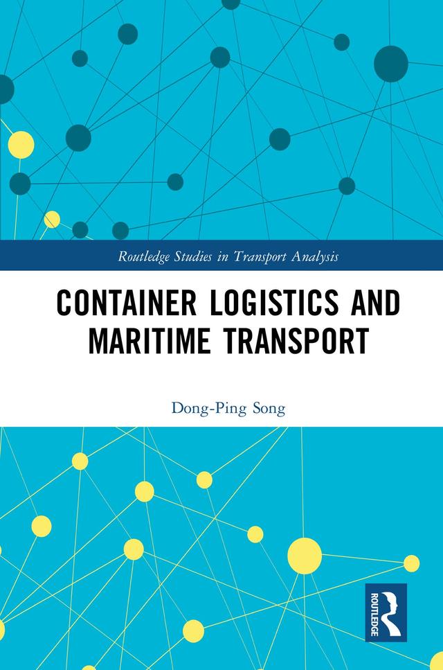 Container Logistics and Maritime Transport by Dong-Ping Song