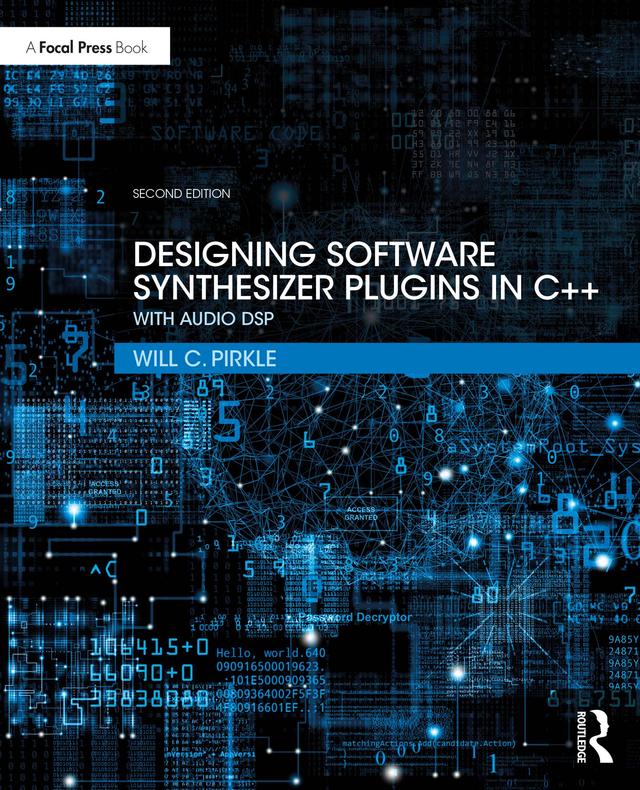 Designing Software Synthesizer Plugins in C++ by Will C. Pirkle