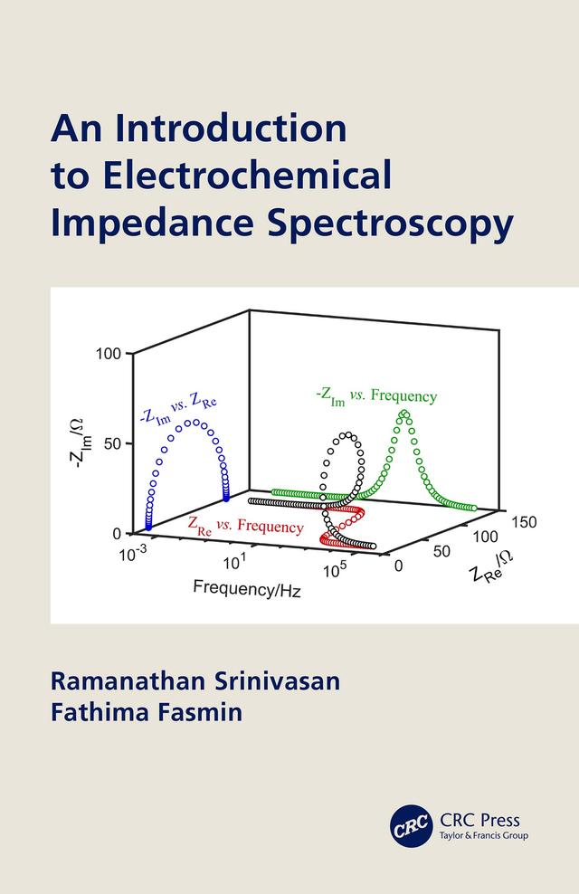 An Introduction to Electrochemical Impedance Spectroscopy by Fathima Fasmin, Ramanathan Srinivasan