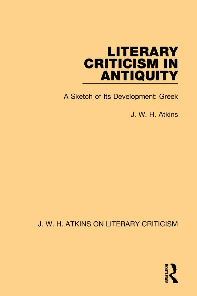 Literary Criticism in Antiquity by J. W. H. Atkins