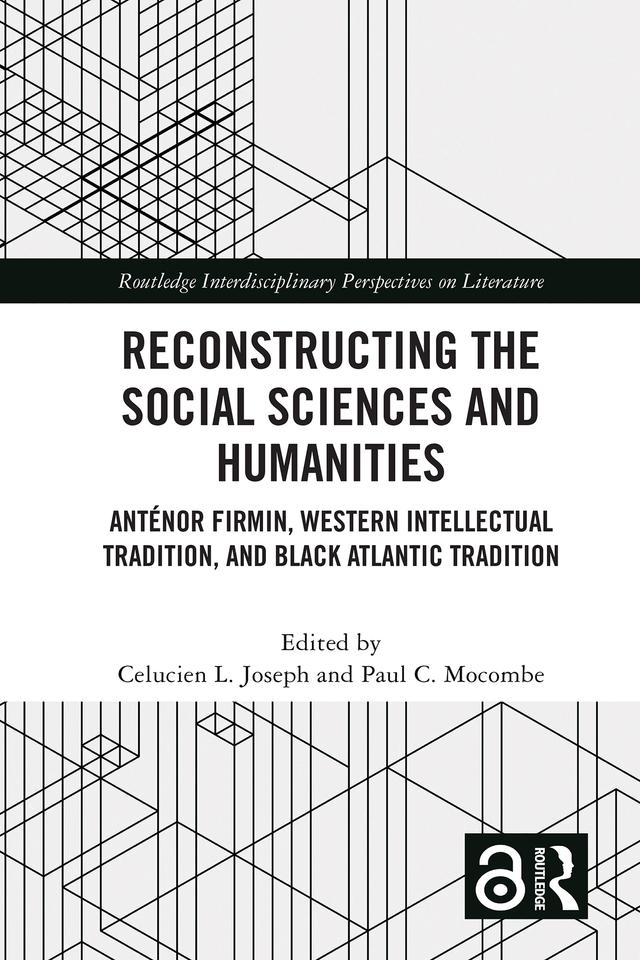 Reconstructing the Social Sciences and Humanities by Celucien L. Joseph, Paul C. Mocombe