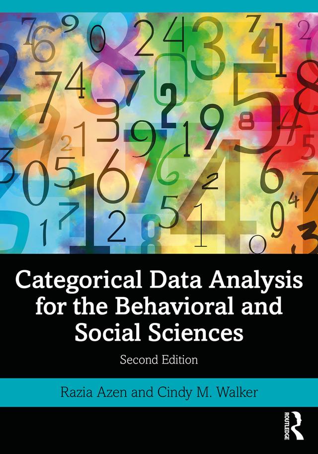Categorical Data Analysis for the Behavioral and Social Sciences by Cindy M. Walker, Razia Azen