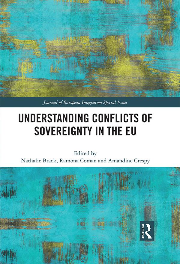Understanding Conflicts of Sovereignty in the EU by Amandine Crespy, Nathalie Brack, Ramona Coman