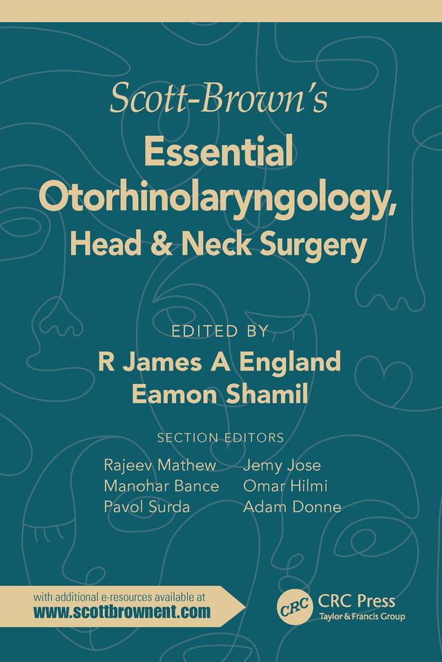 Scott-Brown's Essential Otorhinolaryngology, Head & Neck Surgery by Eamon Shamil