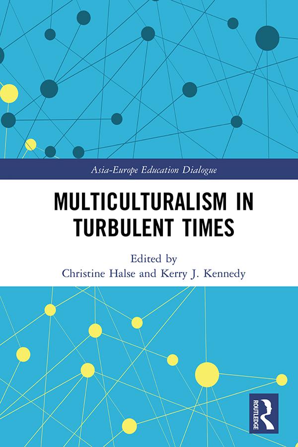 Multiculturalism in Turbulent Times by Christine Halse, Kerry J. Kennedy